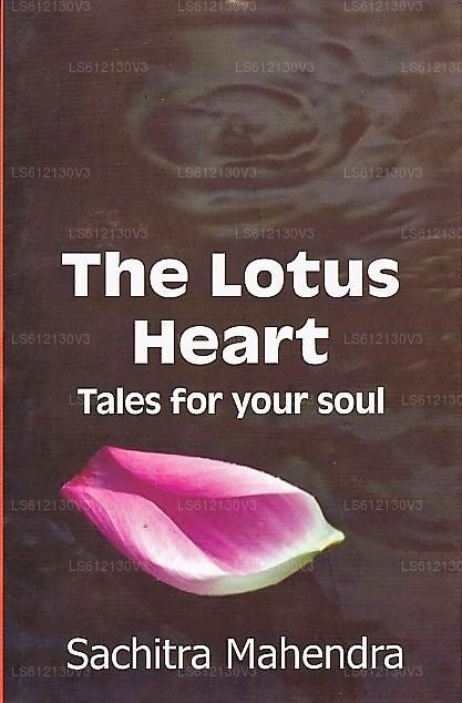 The Lotus Heart - Tales For Your Soul